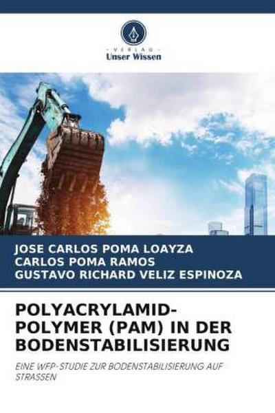 POLYACRYLAMID-POLYMER (PAM) IN DER BODENSTABILISIERUNG