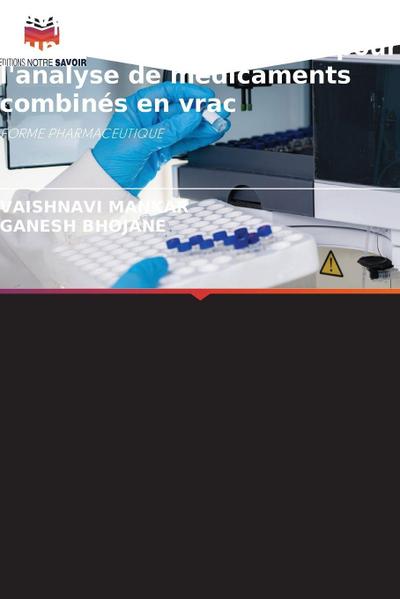 Développement et validation d’une méthode RP-HPLC pour l’analyse de médicaments combinés en vrac
