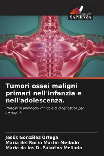 Tumori ossei maligni primari nell’infanzia e nell’adolescenza.