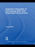Kalecki’s Principle of Increasing Risk and Keynesian Economics