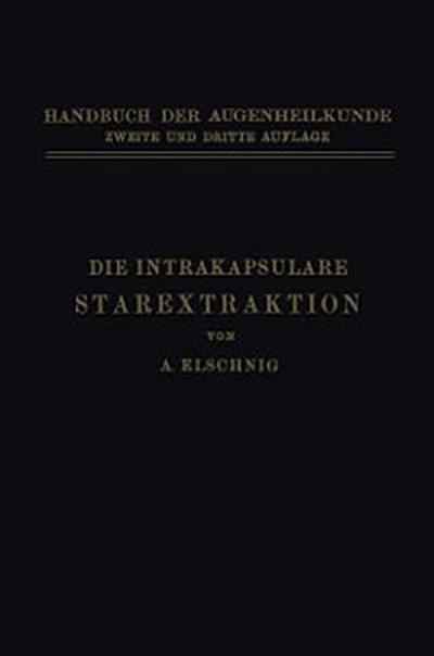 Die Intrakapsulare Starextraktion