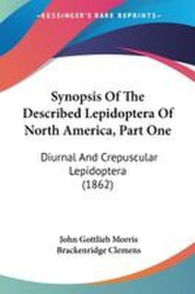 Synopsis Of The Described Lepidoptera Of North America, Part One