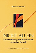 Nicht allein. Unterstützung von Betroffenen sexueller Gewalt