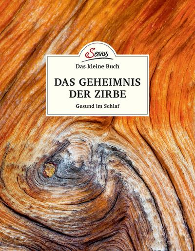 Das Geheimnis der Zirbe