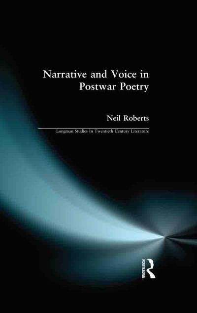 Narrative and Voice in Postwar Poetry