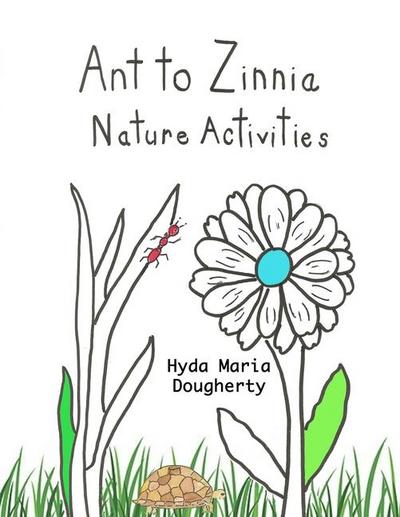 Ant to Zinnia Nature Activities