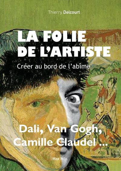 La folie de l’artiste