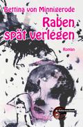 Raben spät verlegen