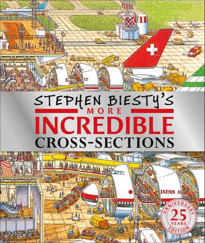 Stephen Biesty’s More Incredible Cross-sections