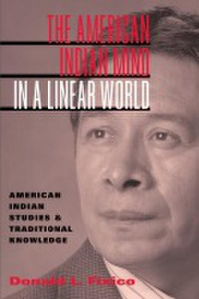 The American Indian Mind in a Linear World