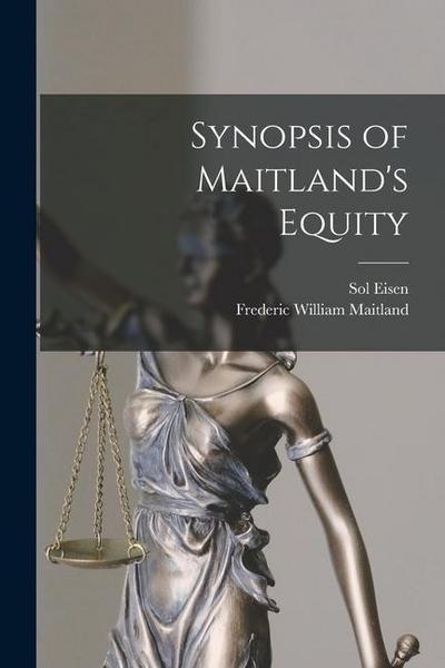 Synopsis of Maitland’s Equity