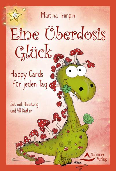 Eine Überdosis Glück - Happy Cards für jeden Tag