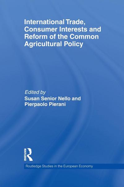 International Trade, Consumer Interests and Reform of the Common Agricultural Policy