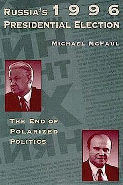 Russia’s 1996 Presidential Election