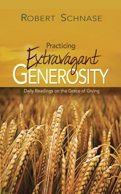 Practicing Extravagant Generosity