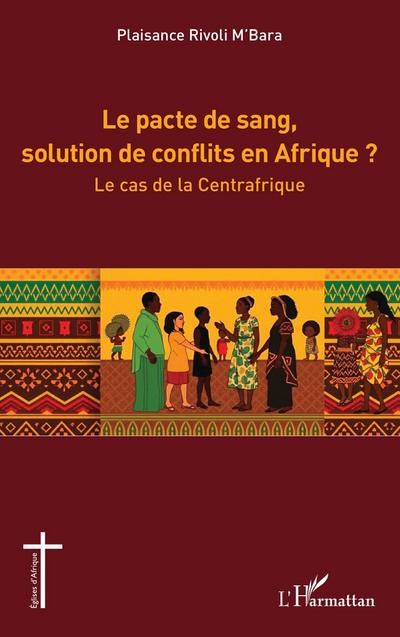 Le pacte de sang, solution de conflits en Afrique ?