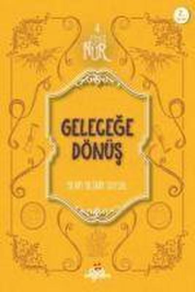 Essiz Nur 4 - Gelecege Dönüs