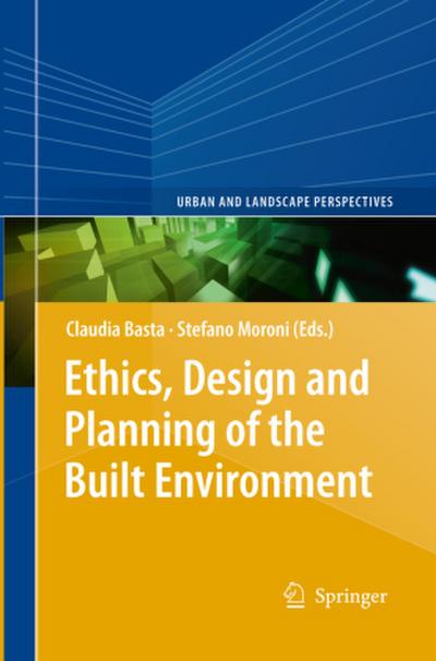 Ethics, Design and Planning of the Built Environment