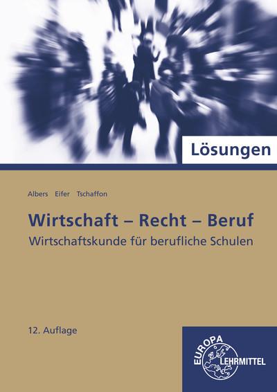 Wirtschaft - Recht - Beruf Lösungen