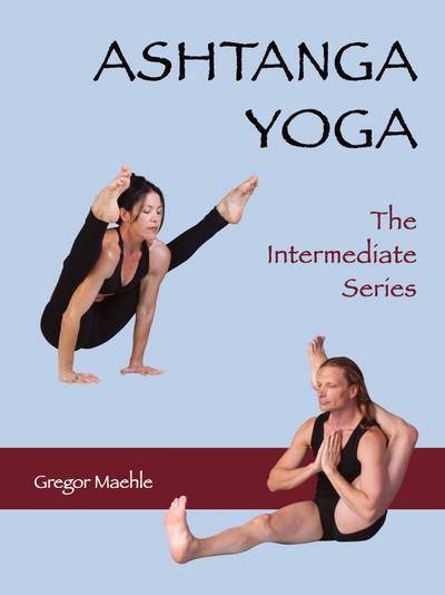 ASHTANGA YOGA The Intermediate Series