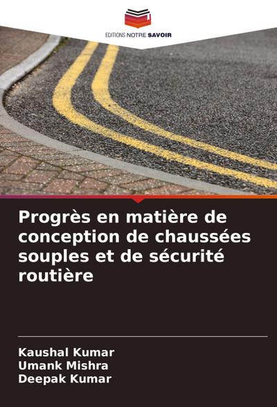 Progrès en matière de conception de chaussées souples et de sécurité routière