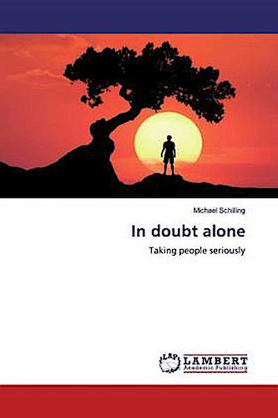 In doubt alone