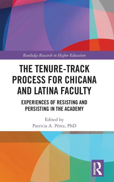 The Tenure-Track Process for Chicana and Latina Faculty