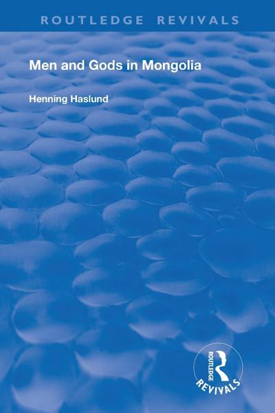 Men and Gods in Mongolia