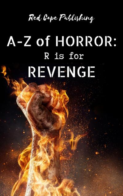 R is for Revenge (A-Z of Horror, #18)