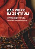 Das Werk im Zentrum