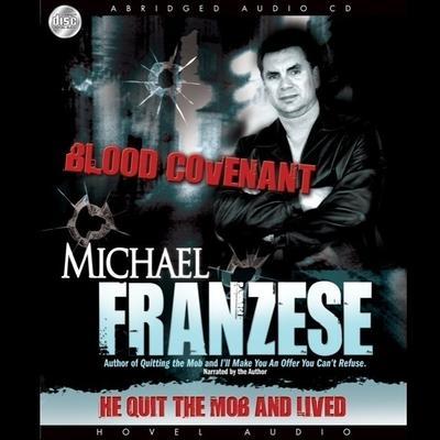 Blood Covenant: The Michael Franzese Story