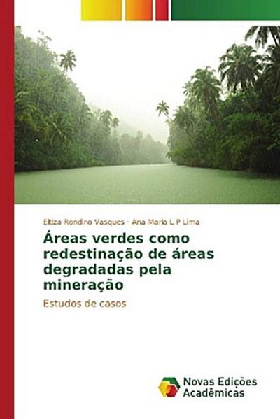 Áreas verdes como redestinação de áreas degradadas pela mineração