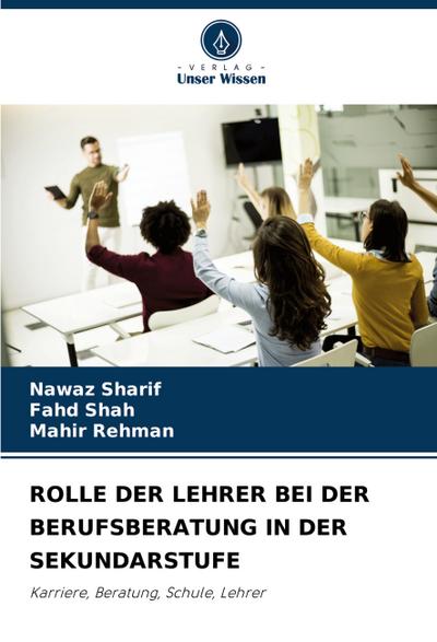 ROLLE DER LEHRER BEI DER BERUFSBERATUNG IN DER SEKUNDARSTUFE