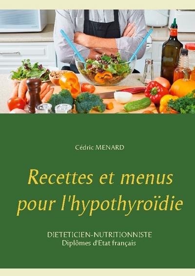 Recettes et menus pour l’hypothyroïdie