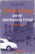Fräulein Zeisig und der amerikanische Freund von Kerstin Cantz | Ebook