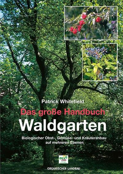 Das große Handbuch Waldgarten