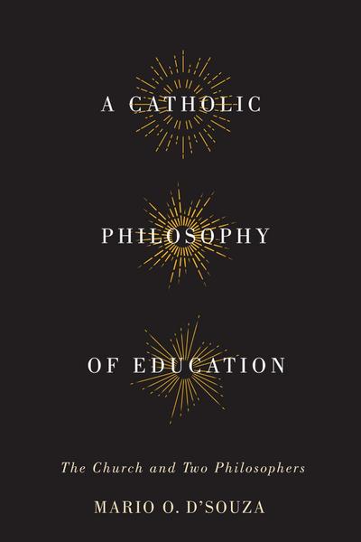 A Catholic Philosophy of Education
