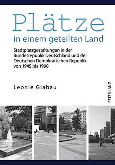 Plätze in einem geteilten Land