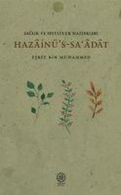 Saglik ve Mutluluk Hazineleri - Hazainü S-saadat