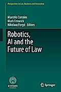 Robotics, AI and the Future of Law