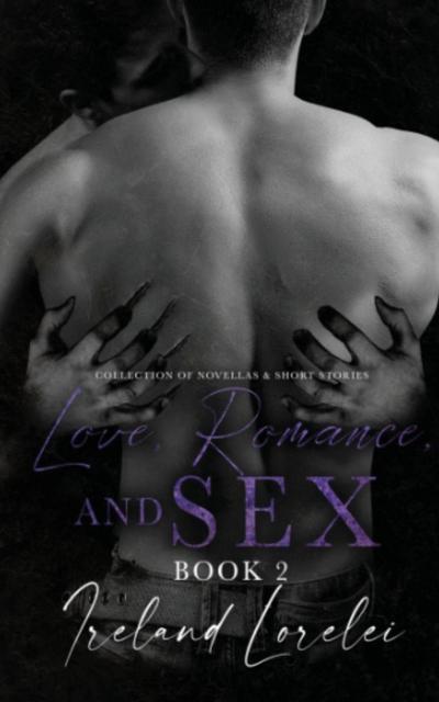 Love, Romance and SEX Book 2
