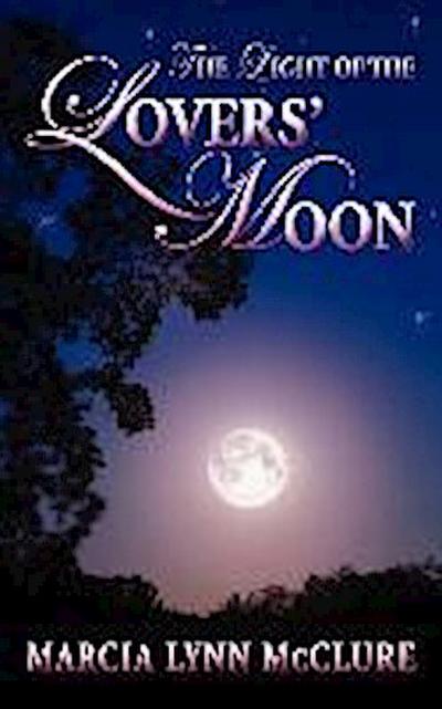 The Light of the Lovers’ Moon