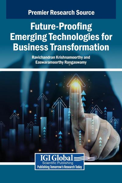Future-Proofing Emerging Technologies for Business Transformation