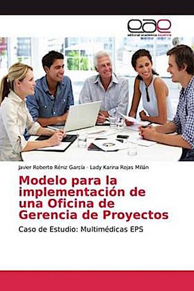 Modelo para la implementación de una Oficina de Gerencia de Proyectos