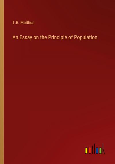An Essay on the Principle of Population