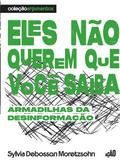 Eles não querem que você saiba
