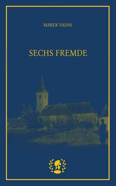 Sechs Fremde