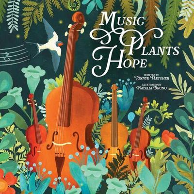 Music, Plants, Hope