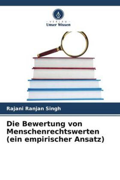 Die Bewertung von Menschenrechtswerten (ein empirischer Ansatz)