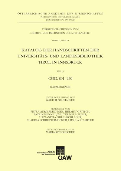 Katalog der Handschriften der Universiäts- und Landesbibliothek Tirol in Innsbruck. Teil 9: Cod. 801-950